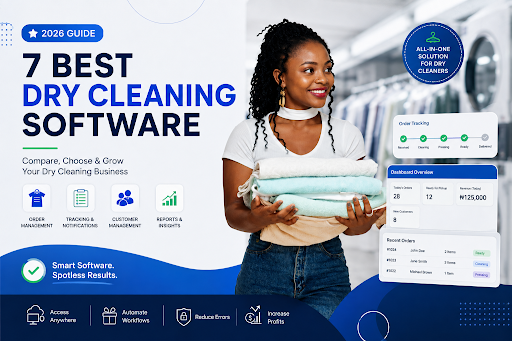 7 Best Dry Cleaning Software for Faster Order Management