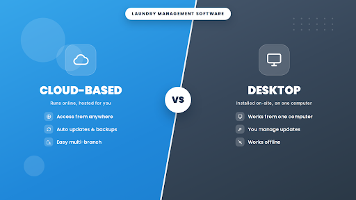 Cloud-Based vs Desktop Laundry Management Software: Which Is Better for Your Business?