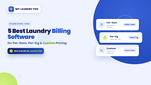 Best Laundry Billing Software for Per-Item, Per-Kg and Custom Service Pricing